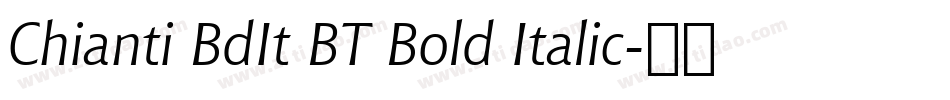 Chianti BdIt BT Bold Italic字体转换